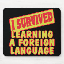 I SURVIVED LEARNING A FOREIGN LANGUAGE MOUSE PAD