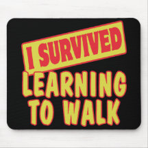 I SURVIVED LEARNING TO WALK MOUSE PAD