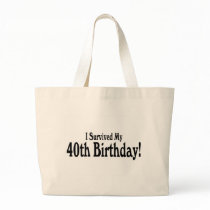 I Survived My 40th Birthday Bags