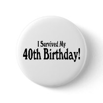 I Survived My 40th Birthday Pins