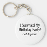 I Survived My Birthday Party Got Aspirin Key Chain