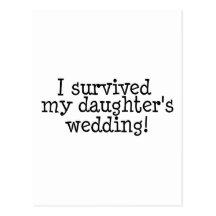 I Survived My Daughter's Wedding Post Card