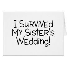 I Survived My Sister's Wedding Black Greeting Cards