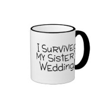 I Survived My Sister's Wedding Black Coffee Mug