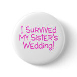 I Survived My Sisters Wedding Pink