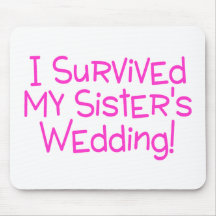 I Survived My Sisters Wedding Pink Mousepads