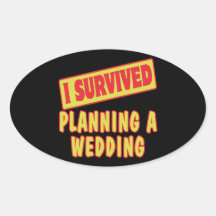 I SURVIVED PLANNING A WEDDING OVAL STICKER