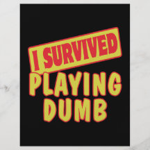 I SURVIVED PLAYING DUMB CUSTOM FLYER