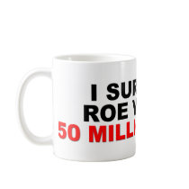 I Survived Roe V. Wade Coffee Mugs
