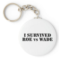 I survived Roe vs Wade Key Chains