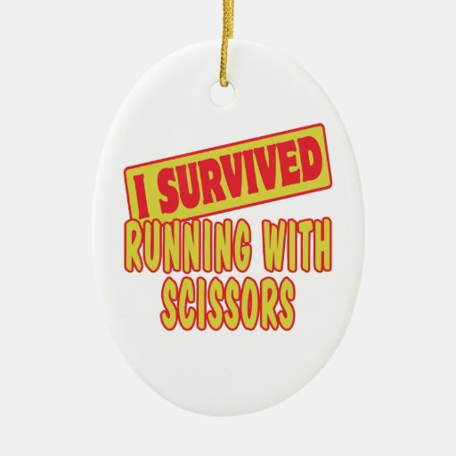 I SURVIVED RUNNING WITH SCISSORS CHRISTMAS ORNAMENTS