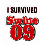 I Survived Swine 09 t-shirts