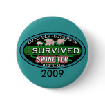 I Survived Swine Flu T shirts, Buttons, Travel Mug