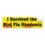 I Survived The Bird Flu Pandemic Bumper Stickers