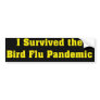 I Survived The Bird Flu Pandemic Bumper Stickers