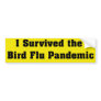 I Survived The Bird Flu Pandemic Bumper Stickers