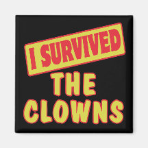 I SURVIVED THE CLOWNS FRIDGE MAGNETS