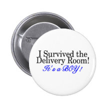 I Survived The Delivery Room Its A Boy Pinback Buttons
