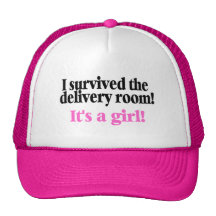 I Survived The Delivery Room Its A Girl Hat
