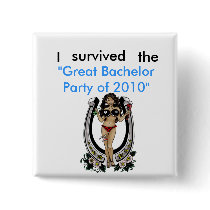 , I  survived the "Great Bachelor Party of... Buttons