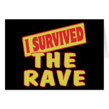 I SURVIVED THE RAVE GREETING CARDS