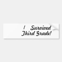 I survived Third Grade! Bumper Sticker