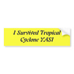 I Survived Tropical Cyclone YASI Bumper Sticker
