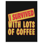 I SURVIVED WITH LOTS OF COFFEE flyers