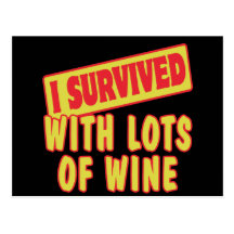 I SURVIVED WITH LOTS OF WINE POST CARDS