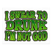 I Swear to Drunk I'm Not God Postcard