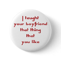 I Taught Your Boyfriend That Thing That You Like
