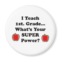 I teach 1st. Grade Refrigerator Magnet