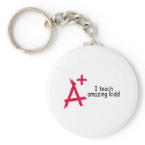 I Teach Amazing Kids (A+) Key Chain