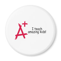 I Teach Amazing Kids (A+) Magnets