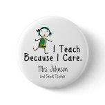 I teach because I care buttons