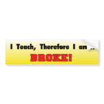 I Teach Funny Bumper Sticker bumper stickers