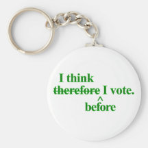 I think before I vote - Green Keychains