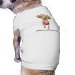 I think I'm a big dog! pet clothing