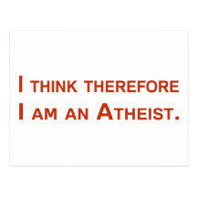 I think therefore I am an Atheist. Post Cards