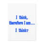 I think, therefore I am... I think Postcard
