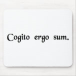 I think, therefore I am. mousepads