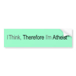 I think therefore i'm atheist bumper stickers