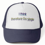 I think therefore I'm single hats