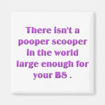 I think we need a bigger pooper scooper magnets