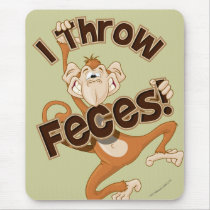"I Throw Faeces" Mousepad