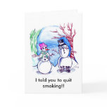I told you to quit smoking!! greeting card