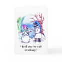 I told you to quit smoking!! cards