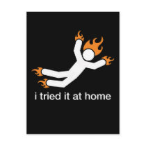 i tried it at home - i do all my own stunts funny