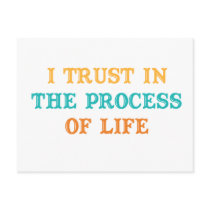 I Trust in the process of life Affirmation Post Card