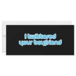 I twittered your boyfriend rack cards